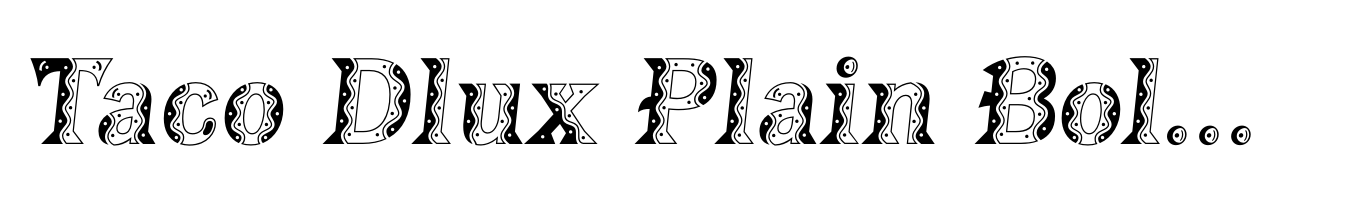 Taco Dlux Plain Bold Italic
